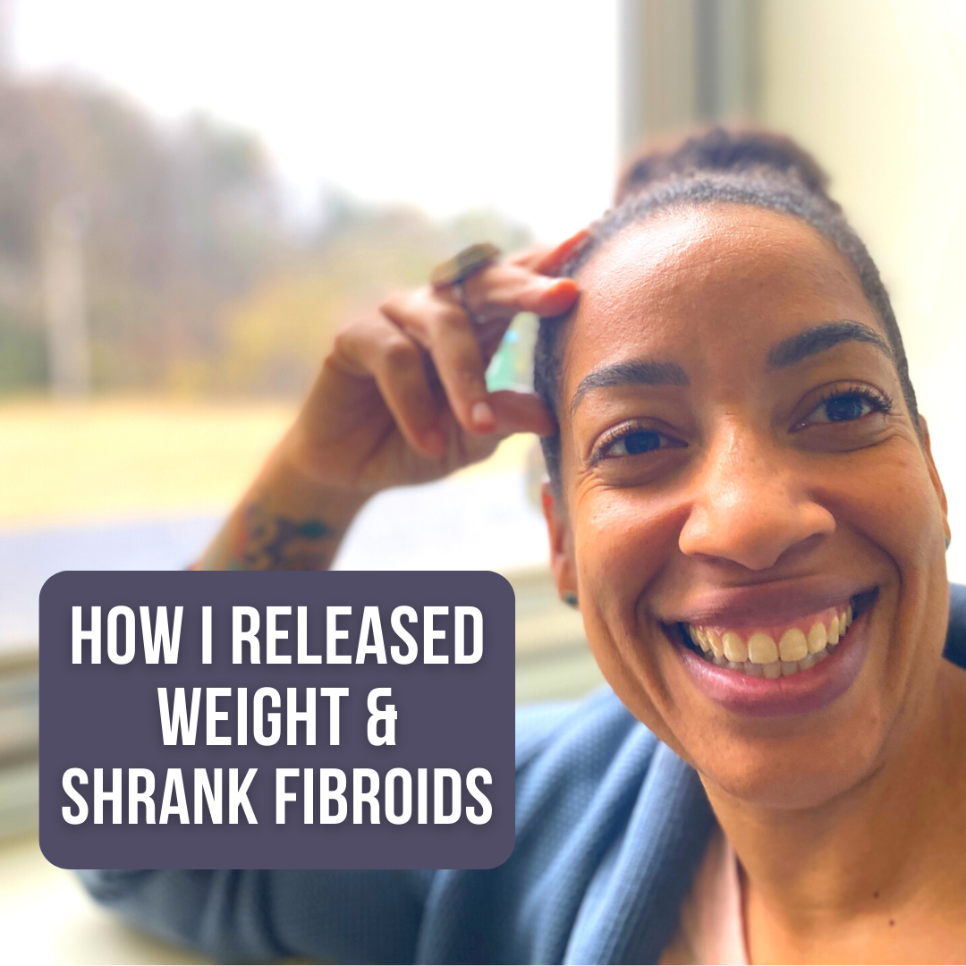 How I Shrank Fibroids Naturally