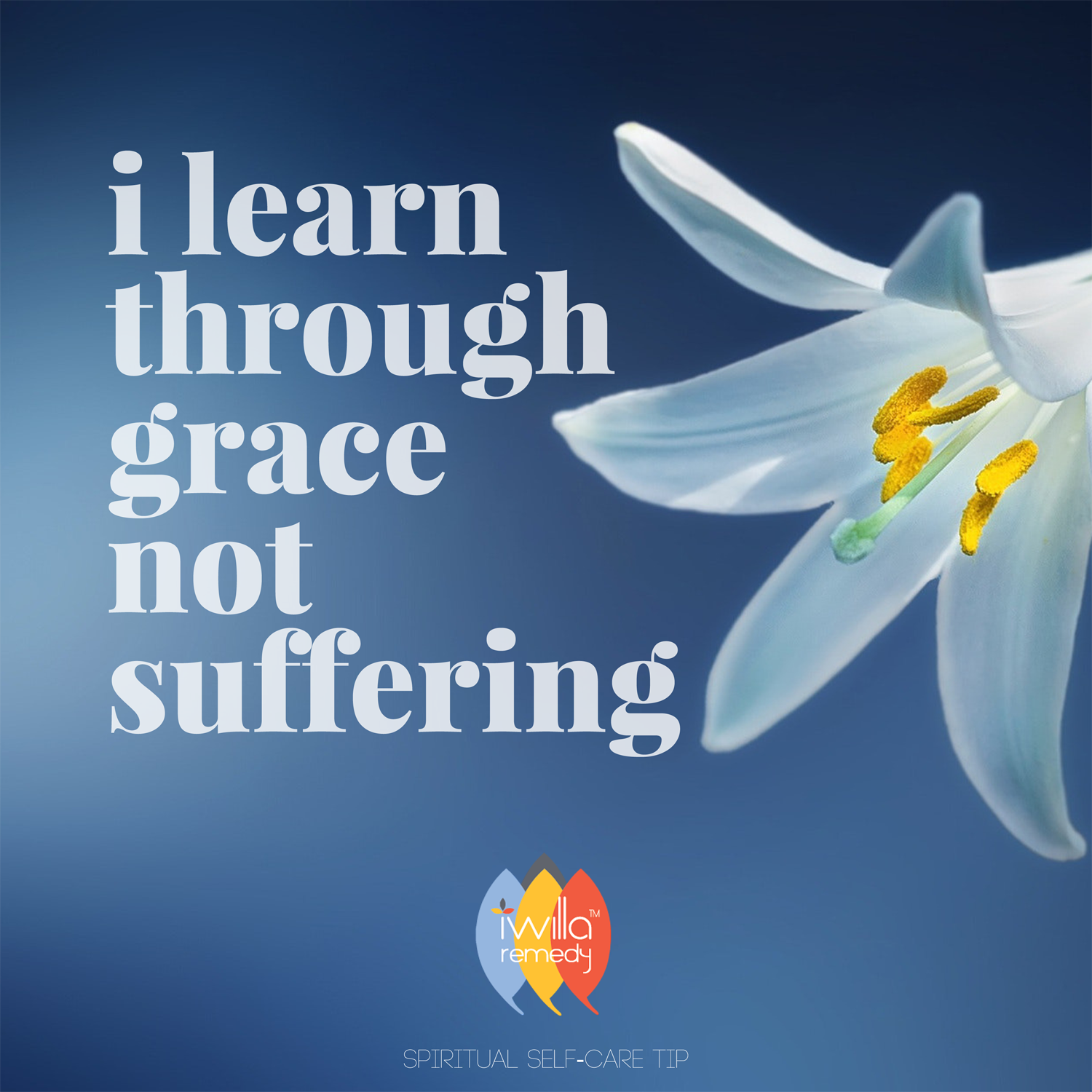 I Learn Through Grace Not Suffering