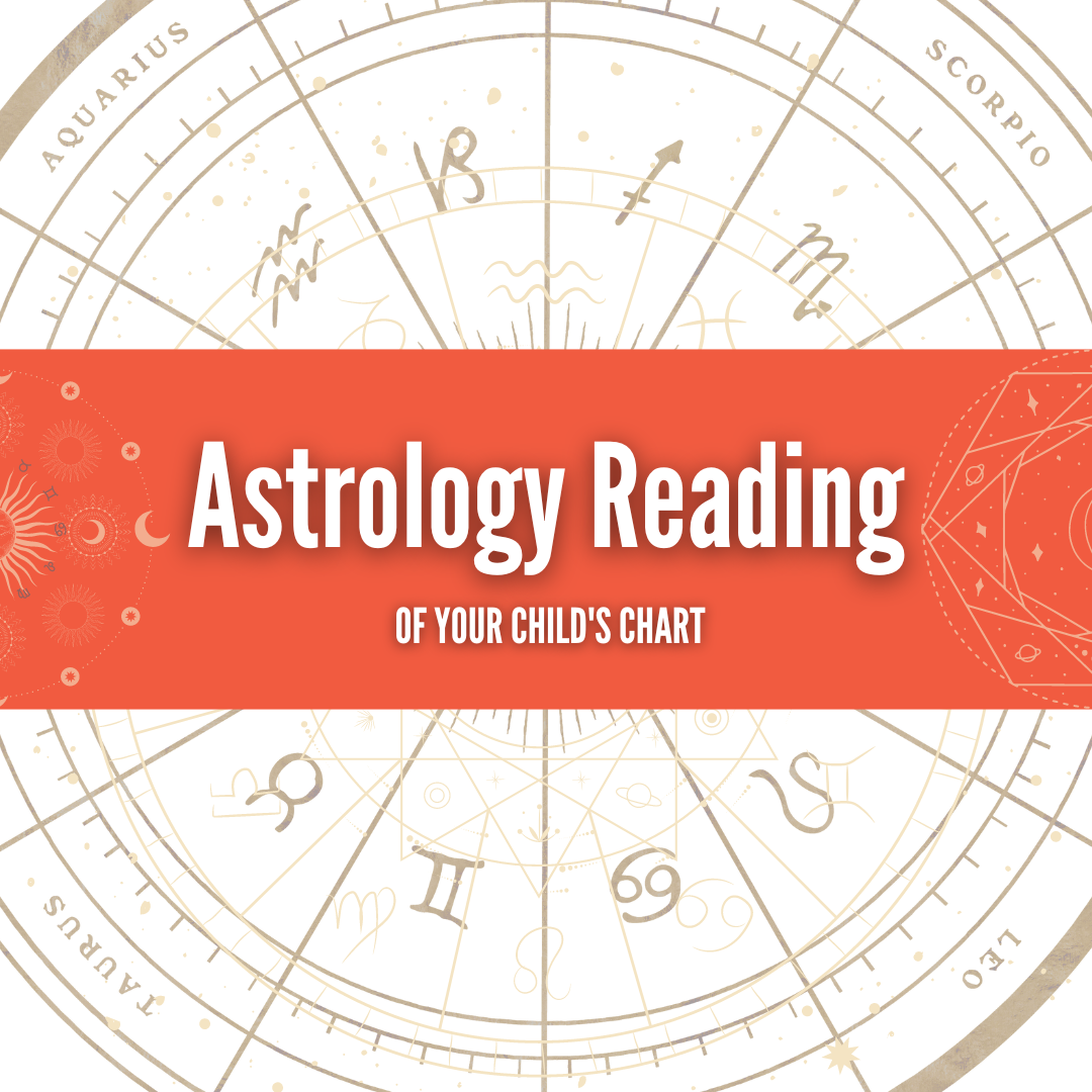 Astrology Reading of Your Child's Chart